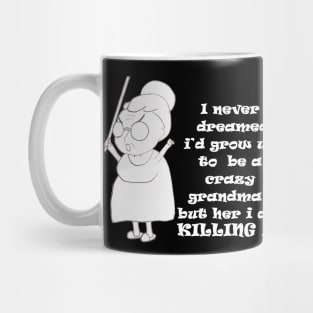 crazy grandma and proud Mug